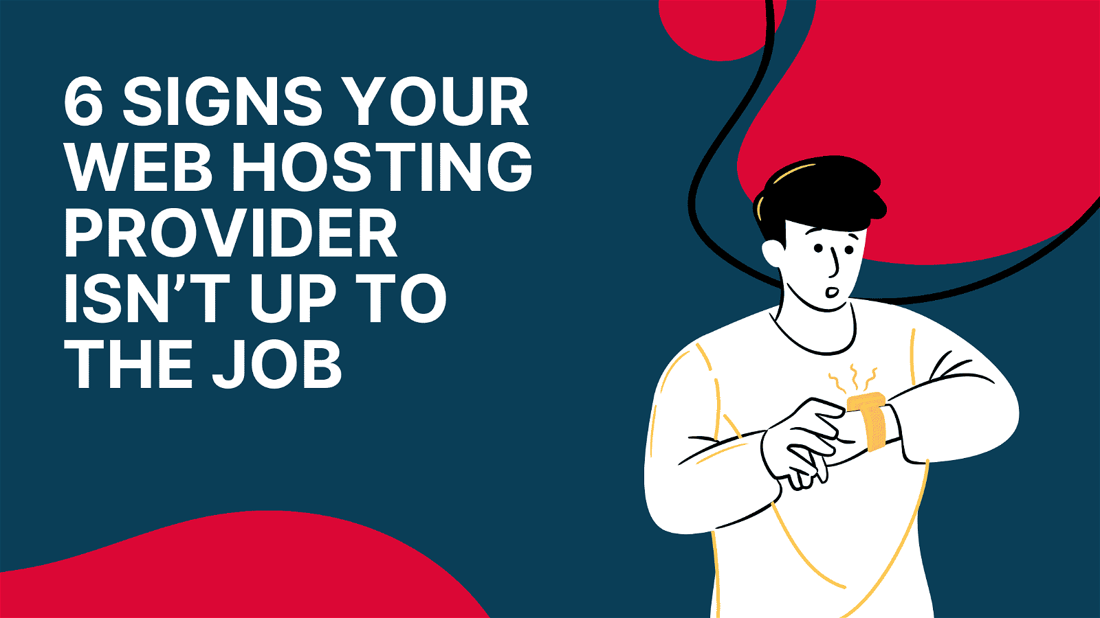 6 signs your web hosting provider isn’t up to the job
