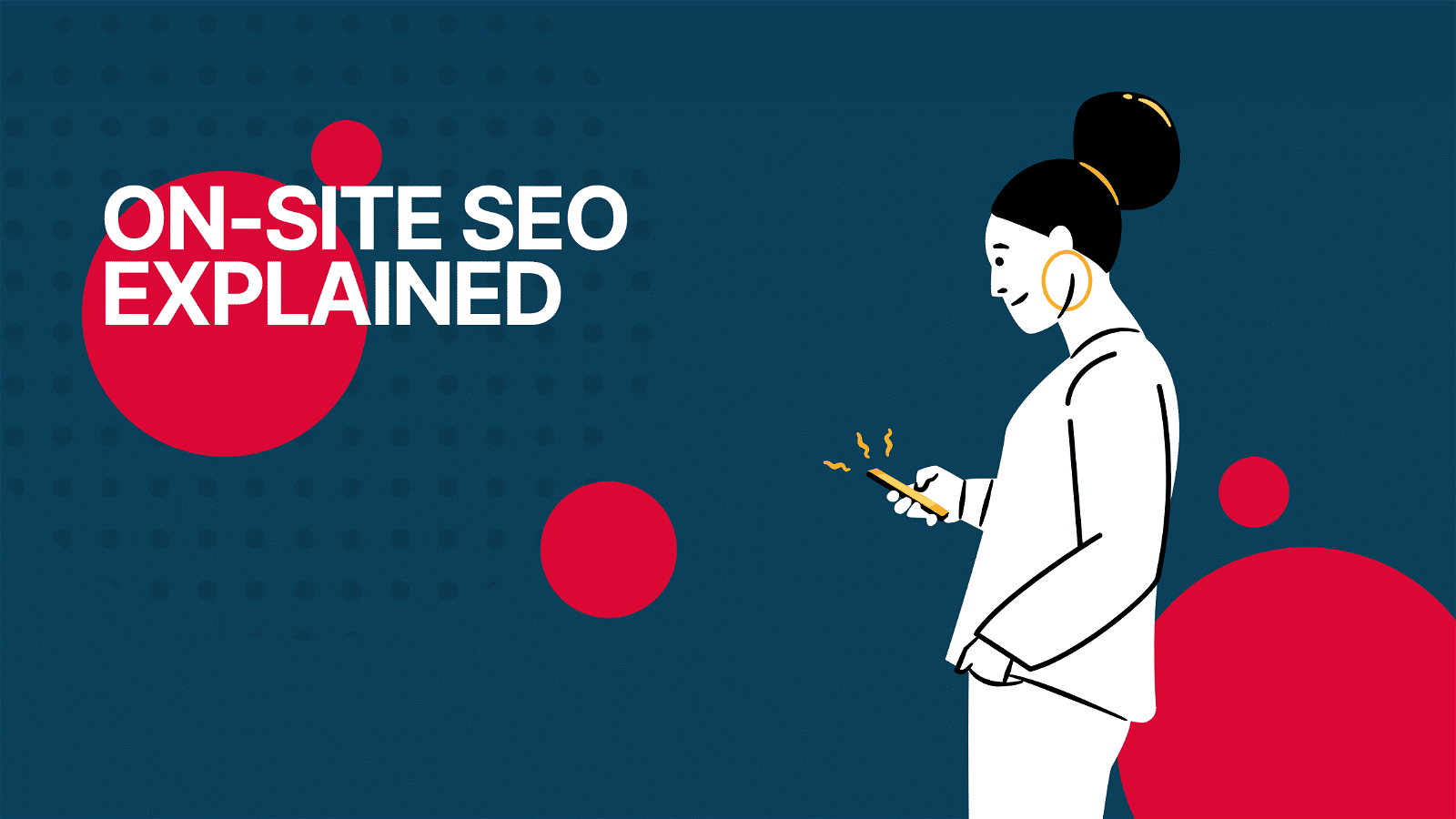 This image is explaining the concept of on-site SEO, which is the process of optimizing a website's content and structure to improve its visibility in search engine results.