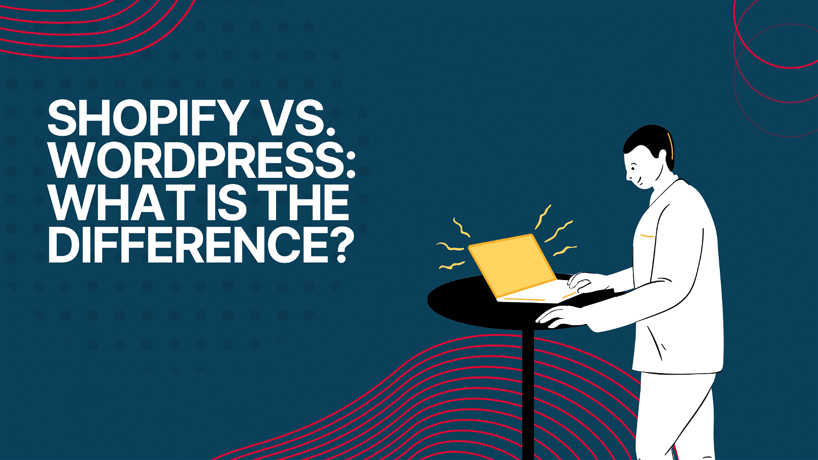 This image is showing a comparison between Shopify and WordPress, highlighting the differences between the two platforms.